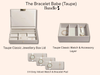 The Bracelet Babe Box (Taupe)